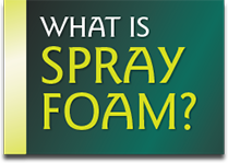 What is spray foam